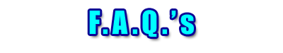 F.A.Q.'s